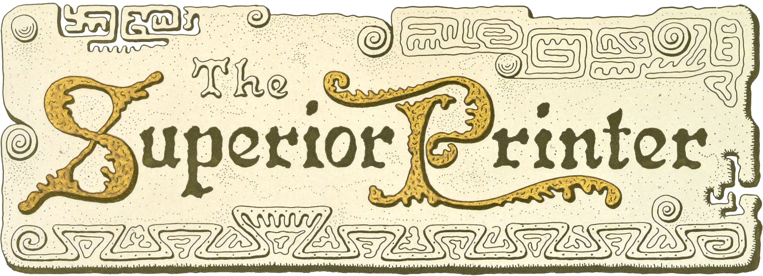 Illustration of a stone-like title with tan and dark green with the words 'The Superior Printer' in gold